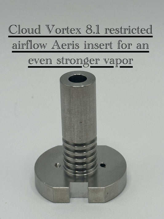 Cloud Vortex 8.1 restricted airflow insert  for Aeris